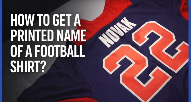 How To Get A Printed Name Of A Football Shirt